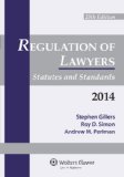Regulation of Lawyers Statutes and Standards 2014 Supplement N/A 9781454827993 Front Cover