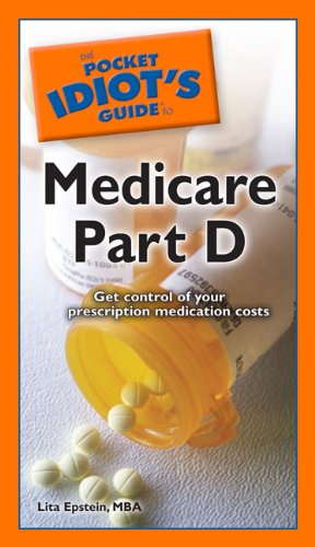 Pocket Idiot's Guide to Medicare Part D  N/A 9781592578993 Front Cover