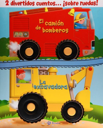 El camion de bomberos & La excavadora / The fire truck and excavator:  2010 9788421684993 Front Cover