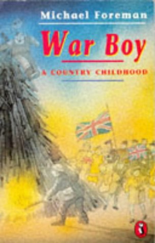 War Boy: A Country Childhood (Puffin Books) N/A 9780140342994 Front Cover