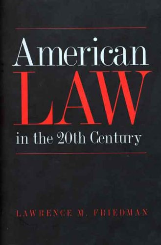 American Law in the Twentieth Century   2004 9780300102994 Front Cover