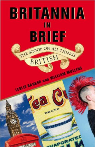 Britannia in Brief The Scoop on All Things British  2009 9780345509994 Front Cover