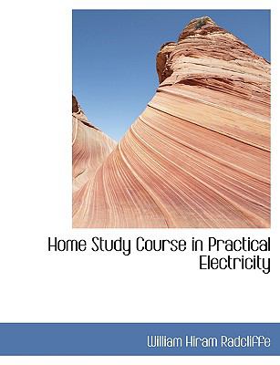 Home Study Course in Practical Electricity:   2008 9780554431994 Front Cover