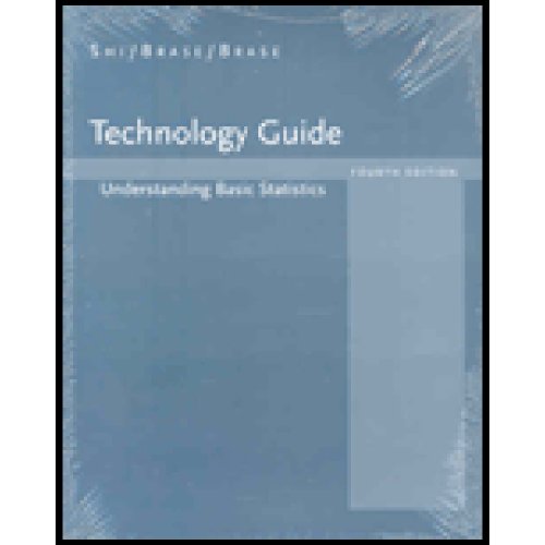 Technology Guide Used with ... Brase-Understanding Basic Statistics 4th 2007 9780618641994 Front Cover