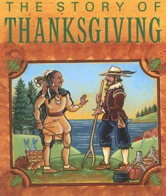 Story of Thanksgiving  N/A 9780762430994 Front Cover