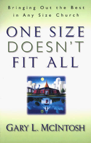 One Size Doesn't Fit All Bringing Out the Best in Any Size Church Reprint  9780800756994 Front Cover