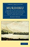 Murihiku A History of the South Island of New Zealand and the Islands Adjacent and Lying to the South, from 1642 To 1835 N/A 9781108039994 Front Cover