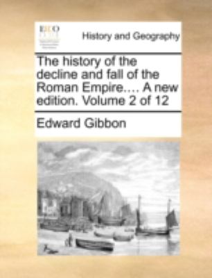 History of the Decline and Fall of the Roman Empire a New Edition  N/A 9781140721994 Front Cover