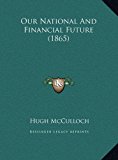 Our National and Financial Future  N/A 9781169391994 Front Cover