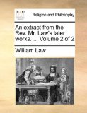 Extract from the Rev Mr Law's Later Works N/A 9781170645994 Front Cover