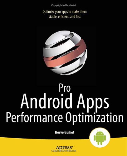 Pro Android Apps Performance Optimization   2012 9781430239994 Front Cover