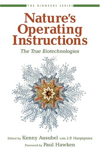 Nature's Operating Instructions The True Biotechnologies  2004 9781578050994 Front Cover