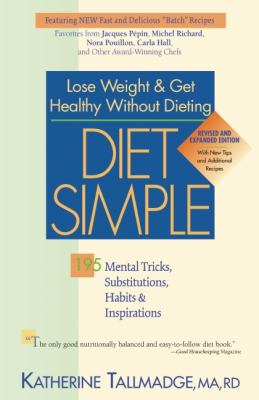 Diet Simple 195 Mental Tricks, Substitutions, Habits and Inspirations Revised  9781596982994 Front Cover