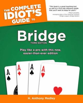 Complete Idiot's Guide to Bridge  3rd 9781615641994 Front Cover