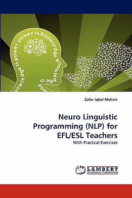 Neuro Linguistic Programming for Efl/Esl Teachers N/A 9783844326994 Front Cover