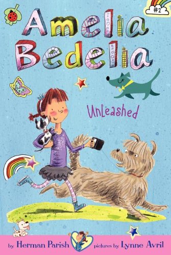 Amelia Bedelia Chapter Book #2: Amelia Bedelia Unleashed  N/A 9780062094995 Front Cover