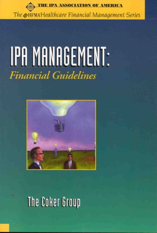 IPA Management : Financial Guidelines  1999 9780071342995 Front Cover