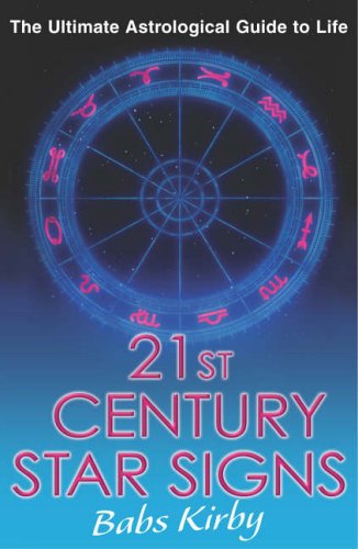 21st Century Star Signs: The Ultimate Astrological Guide to Life N/A 9780099456995 Front Cover
