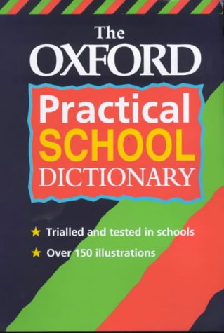 The Oxford Practical School Dictionary N/A 9780199107995 Front Cover