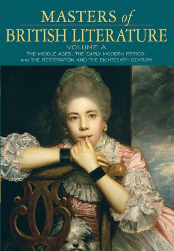 Masters of British Literature The Middle Ages, the Early Modern Period, the Restoration and the 18th Century  2008 9780321333995 Front Cover