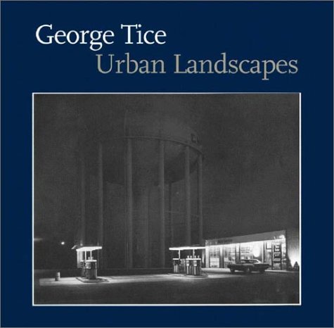 George Tice Urban Landscapes   2002 9780393051995 Front Cover