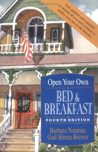 Open Your Own Bed and Breakfast  4th 2001 (Revised) 9780471373995 Front Cover