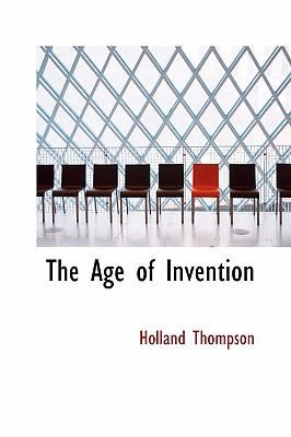 Age of Invention   2008 9780554364995 Front Cover