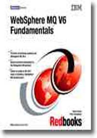 WebSphere MQ V6 Fundamentals  2005 9780738492995 Front Cover