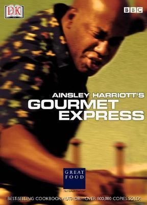 Ainsley Harriott's Gourmet Express   2000 9780789474995 Front Cover