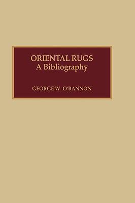 Oriental Rugs A Bibliography  1994 9780810828995 Front Cover