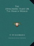 Devachanic Plane or the Heaven World  N/A 9781169716995 Front Cover