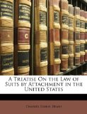 Treatise on the Law of Suits by Attachment in the United States N/A 9781174062995 Front Cover