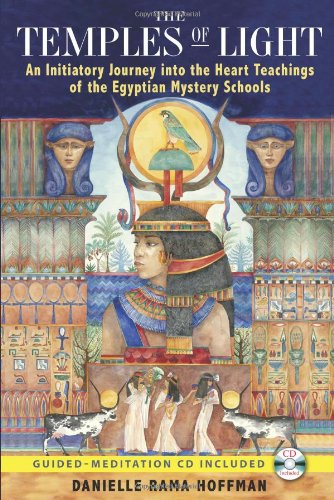 Temples of Light An Initiatory Journey into the Heart Teachings of the Egyptian Mystery Schools  2009 9781591430995 Front Cover