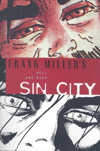 Frank Miller's Sin City Volume 7: Hell and Back 3rd Edition  3rd 2005 9781593072995 Front Cover