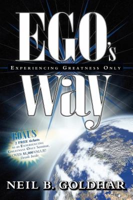 EGO's Way Experiencing Greatness Only N/A 9781600372995 Front Cover
