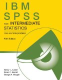 IBM SPSS for Intermediate Statistics Use and Interpretation, Fifth Edition 5th 2015 (Revised) 9781848729995 Front Cover
