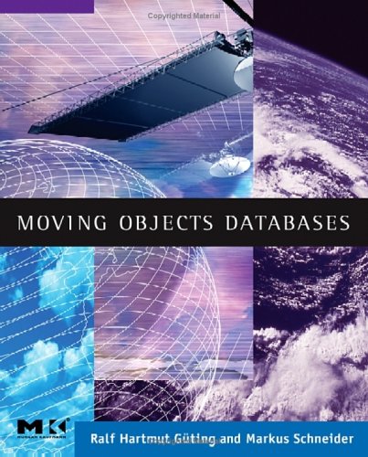 Moving Objects Databases   2005 9780120887996 Front Cover