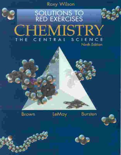 Chemistry The Central Science: Solution to Red Exercises 9th 2003 9780130097996 Front Cover