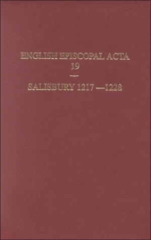 English Episcopal Acta - Salisbury, 1218-1228   1999 9780197261996 Front Cover