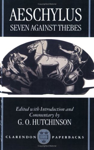 Seven Against Thebes (Septem Contra Thebas)   1985 (Reprint) 9780198149996 Front Cover