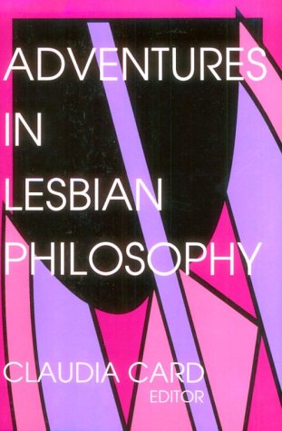 Adventures in Lesbian Philosophy   1994 9780253208996 Front Cover