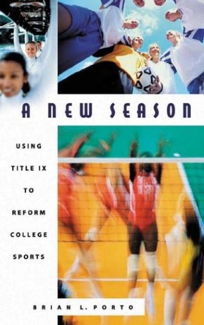 New Season Using Title IX to Reform College Sports  2003 9780275976996 Front Cover