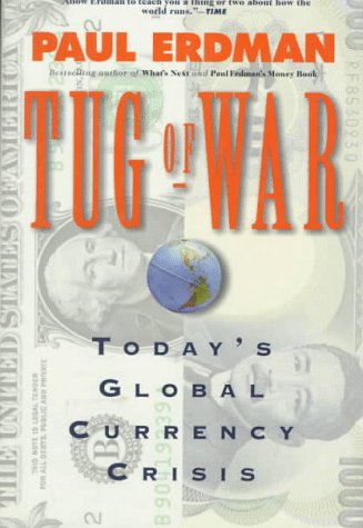 Tug of War Today's Global Currency Crisis  1996 (Revised) 9780312158996 Front Cover