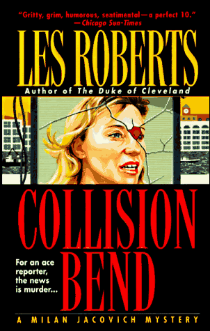 Collision Bend For an Ace Reporter, the News Is Murder N/A 9780312963996 Front Cover
