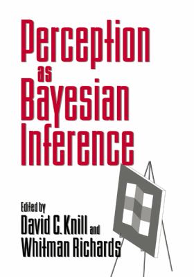 Perception as Bayesian Inference   2008 9780521064996 Front Cover