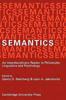 Semantics An Interdisciplinary Reader in Philosophy, Linguistics and Psychology  1974 9780521204996 Front Cover