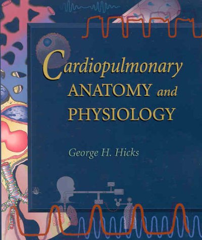 Cardiopulmonary Anatomy and Physiology   2000 9780721651996 Front Cover