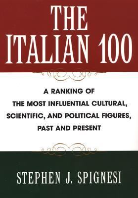 Italian 100 A Ranking of the Most Influential Cultural, Scientific, and Political Figures,Past and Present N/A 9780806523996 Front Cover