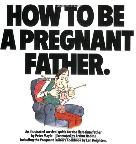 How to Be a Pregnant Father  N/A 9780818403996 Front Cover