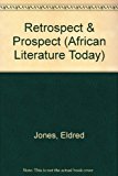 African Literature Today : Retrospect and Prospect N/A 9780841904996 Front Cover